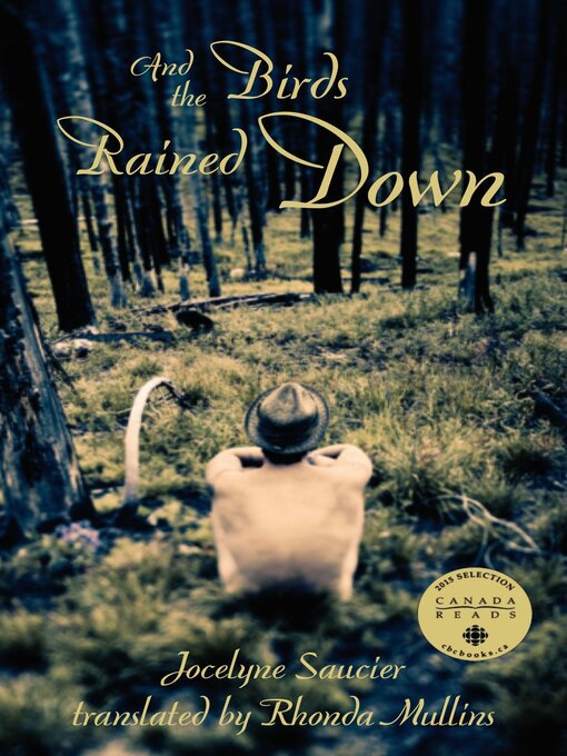 Title details for And the Birds Rained Down by Jocelyne Saucier - Available